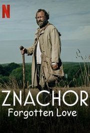 Znachor AKA Forgotten Love (2023)