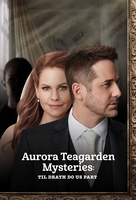 Aurora Teagarden Mysteries: Til Death Do Us Part (2021) Aurora Teagarden Mysteries: Til Death Do Us Part (2021)
