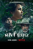 Selva trágica Aka Tragic Jungle (2020)