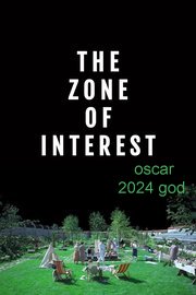 The Zone of Interest (2023)