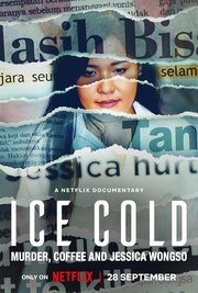 Ice Cold: Murder, Coffee and Jessica Wongso (2023)