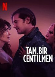 Tam Bir Centilmen Aka A True Gentleman (2024)