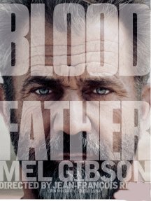 Blood Father (2016)