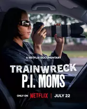 Trainwreck: P.I. Moms (2025)