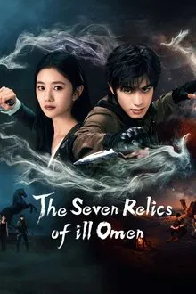 Qi Gen Xin Jian AKA The Seven Relics of Ill Omen S01E09-16