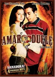 Amar te duele Aka Love Hurts (2002)