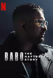 Babo- Die Haftbefehl-story AKA Babo: The Haftbefehl Story (2025) Babo- Die Haftbefehl-story AKA Babo: The Haftbefehl Story (2025)