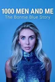 1000 Men and Me: The Bonnie Blue Story (2025)