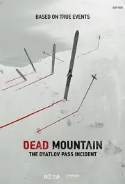 Pereval Dyatlova Aka Dead Mountain S01E01