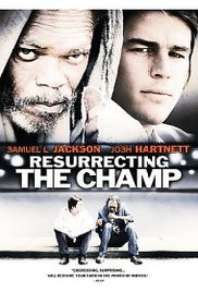 Resurrecting the Champ (2007)
