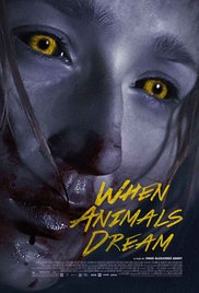 Når dyrene drømmer Aka When Animals Dream (2014)