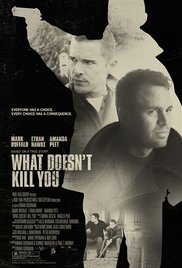 What Doesn't Kill You (2008) What Doesn't Kill You (2008)