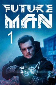 Future Man S01E03