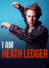I Am Heath Ledger (2017)