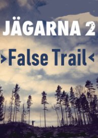 Jägarna 2 Aka False Trail (2011)